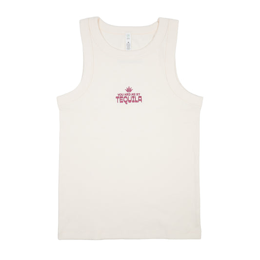 You Had Me at Tequila Tank
